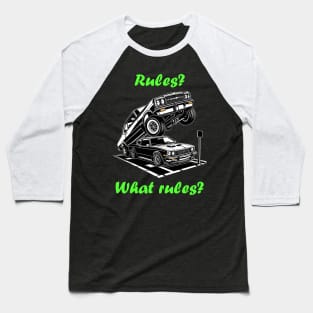 Bad Parking - Rules? What rules? Baseball T-Shirt
